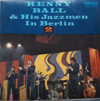 Kenny Ball And His Jazzmen: Kenny Ball And His Jazzmen In Berlin 2