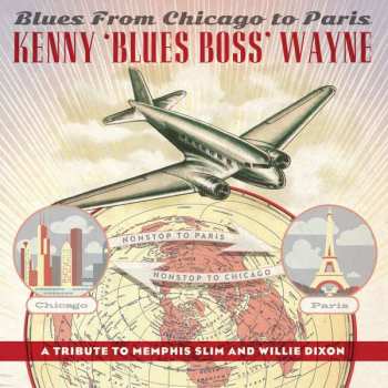 CD Kenny "Blues Boss" Wayne: Blues From Chicago To Paris