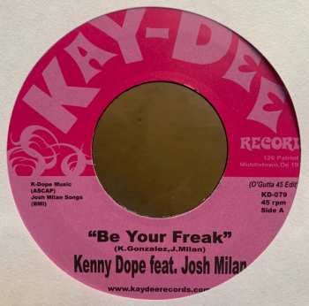 SP Kenny "Dope" Gonzalez: Be Your Freak