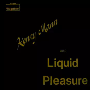 Kenny Mann With Liquid Pleasure