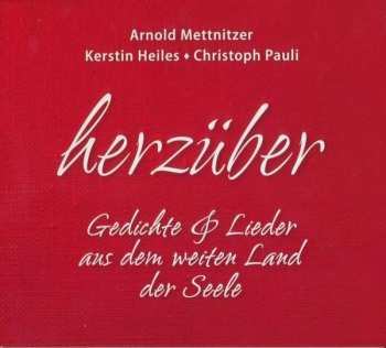 CD Kerstin Heiles & Christoph Pauli Arnold Mettnitzer: Herzüber