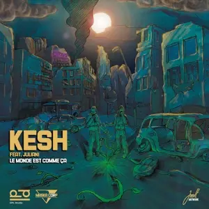 Kesh: Le Monde Est Comme A