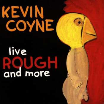 CD Kevin Coyne: Live Rough And More
