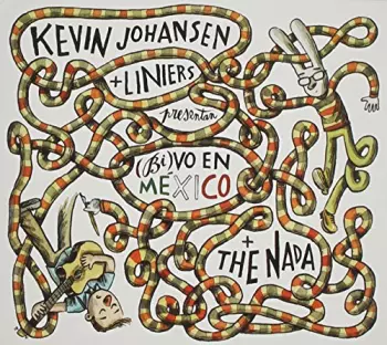 Kevin Johansen + The Nada: (Bi)vo En México