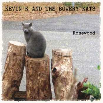 CD Kevin K and the Bowery Kats: Rosewood