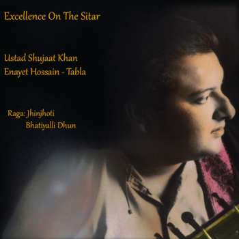 Album Khan,ustad Shuja / Hossain,enayet: Excellence On The Sitar