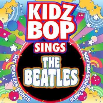CD Kidz Bop Kids: Kidz Bop Kids Sings The Beatles