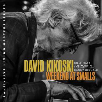 CD David Kikoski Trio: Weekend At Smalls