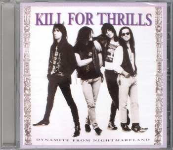 CD Kill For Thrills: Dynamite From Nightmareland