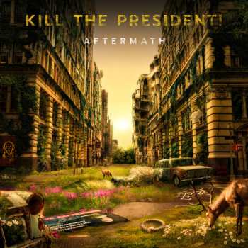 Album Kill The President: Aftermath
