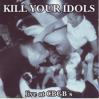 LP Kill Your Idols: Live @ Cbgb (canary Yellow)