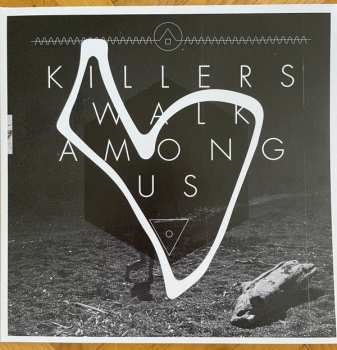LP Killers Walk Among Us: Killers Walk Among Us - Remastered 10 Year Anniversary Edition