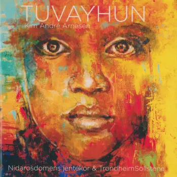 Trondheimsolistene: Tuvayhun - Beatitudes For A Wounded World