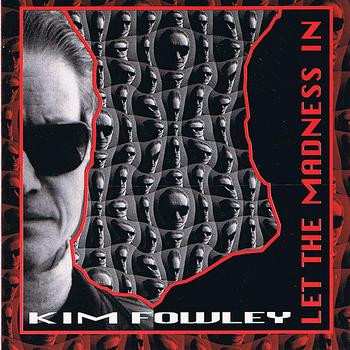 CD Kim Fowley: Let The Madness In