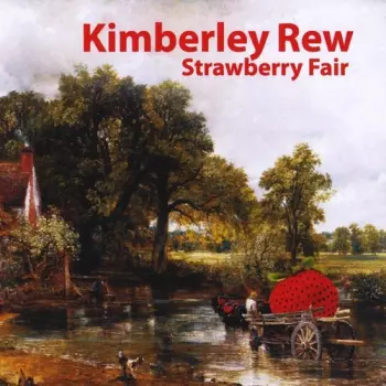 Kimberley Rew: Strawberry Fair