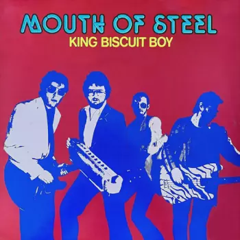 King Biscuit Boy: Mouth Of Steel