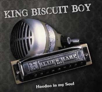 CD King Biscuit Boy: Hoodoo In My Soul