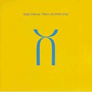 CD King Crimson: Three Of A Perfect Pair