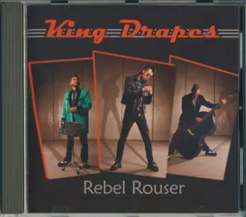 King Drapes: Rebel Rouser
