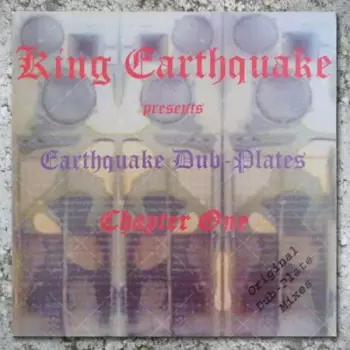 King Earthquake: Dubplates Chapter One
