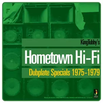 King Tubby's Hometown Hi-Fi (Dubplate Specials 1975-1979)