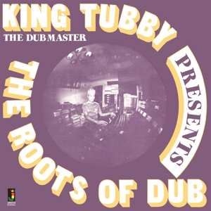 LP King Tubby: Presents The Roots Of Dub
