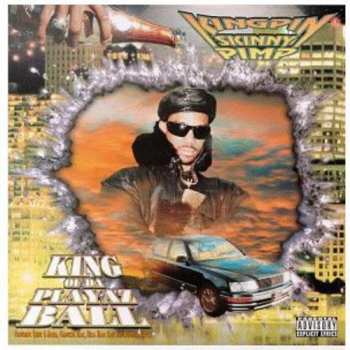 CD Kingpin Skinny Pimp: King Of Da Playaz Ball