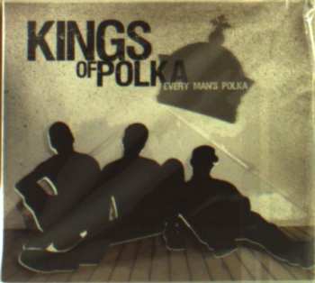Album Kings Of Polka: Every Man's Polka