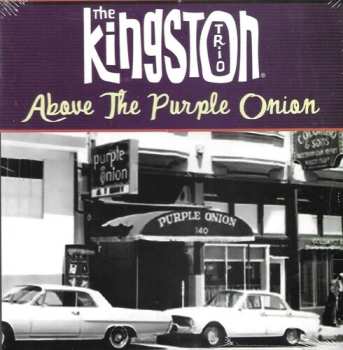Album Kingston Trio: Above The Purple Onion