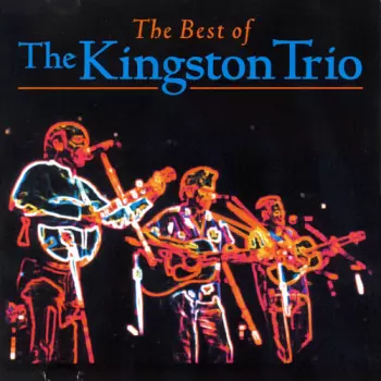 The Very Best Of The Kingston Trio 26 Original Greatest Hits