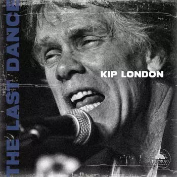 Kip London: The Last Dance