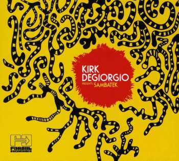 CD Kirk Degiorgio: Kirk Degiorgio Presents Sambatek