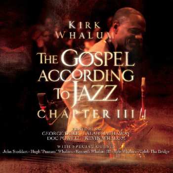 Album Kirk Whalum: Gospel According To Jazz Chapter III 