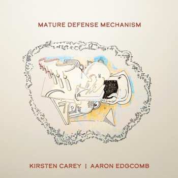 Album Kirsten Carey: Mature Defense Mechanism