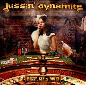 CD Kissin' Dynamite: Money, Sex & Power