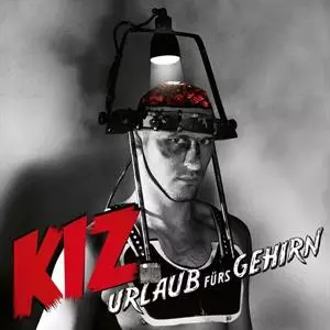 K.I.Z.: Urlaub Fürs Gehirn