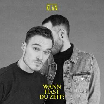 Album Klan: Wann Hast Du Zeit?