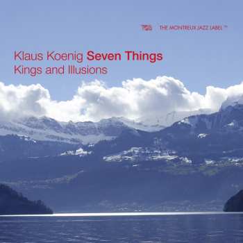 Album Klaus Koenig Seven Things: Kings And Illusions