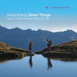 Album Klaus Koenig Seven Things: Seven Things I Always Wanted To Say