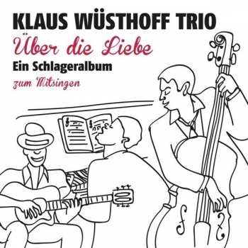 CD Klaus Wüsthoff: Über Die Liebe