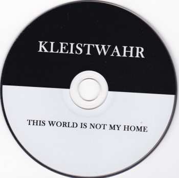CD Kleistwahr: This World Is Not My Home LTD