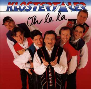 Album Die Klostertaler: Oh La La
