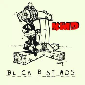 KMD: Bl_ck B_st_rds