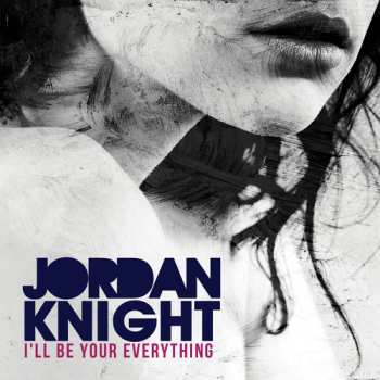 Album Knight,jordan: I'll Be Your Everything