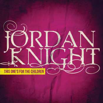 Album Knight,jordan: This One's For The Children