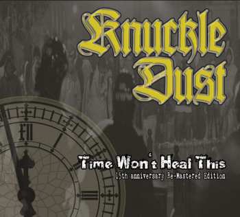 CD Knuckledust: Time Won't Heal This