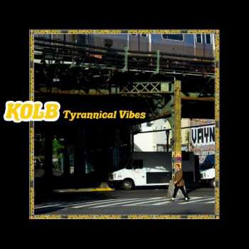 LP Kolb: Tyrannical Vibes CLR | LTD