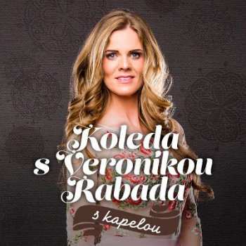 CD Veronika Rabada: Koleda S Veronikou Rabada DIGI