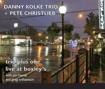 Album Kolke,danny / Christlieb,pete: Trio Plus One: Live At Boxley's
