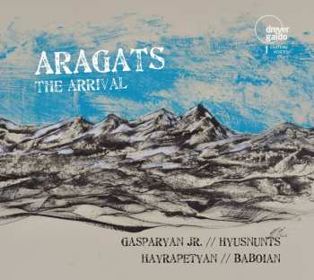 Album Komitas / Aragats / Gasparyan Jr. / Hyusnunts: Aragats: Arrival